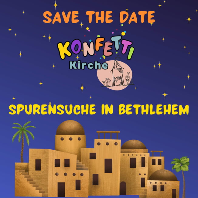 Konfetti-Kirche "Spurensuche in Bethlehem"
